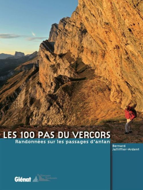 Les 100 pas du Vercors / Randonnées sur les passages d'antan