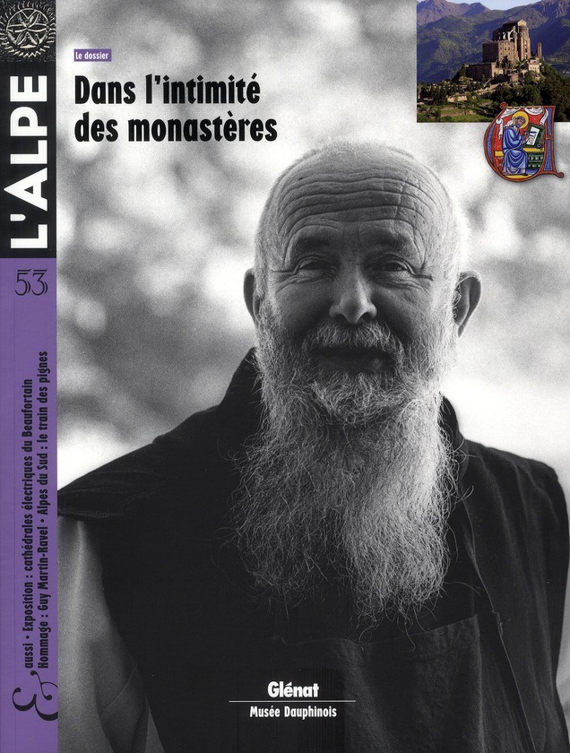 L'Alpe N° 53, Eté 2011 : Dans l'intimité des monastères