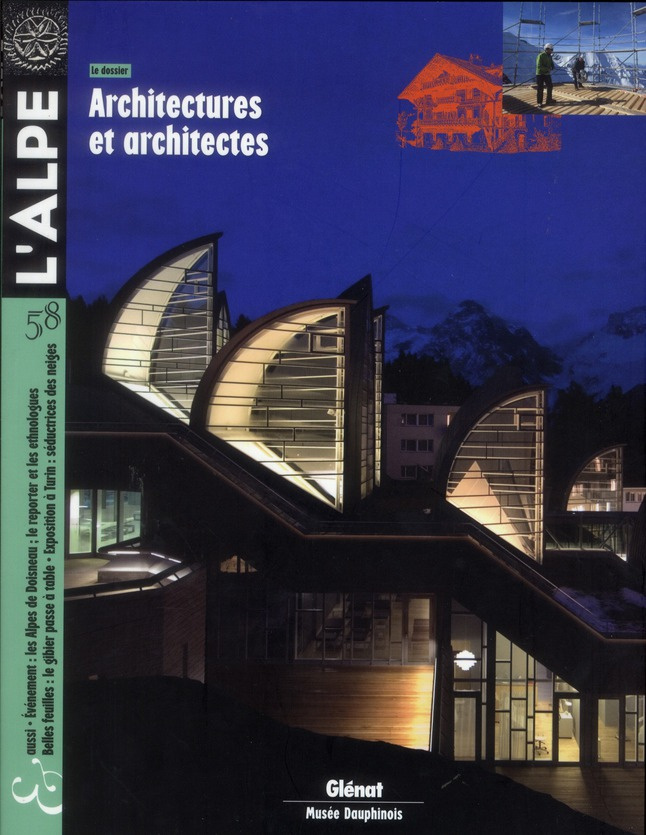L'Alpe N° 58, automne 2012 : Architectures et architectes