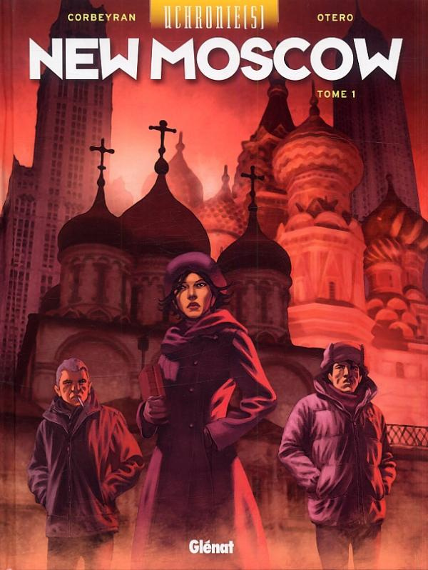 Uchronie(s) : New Moscow Tome 1