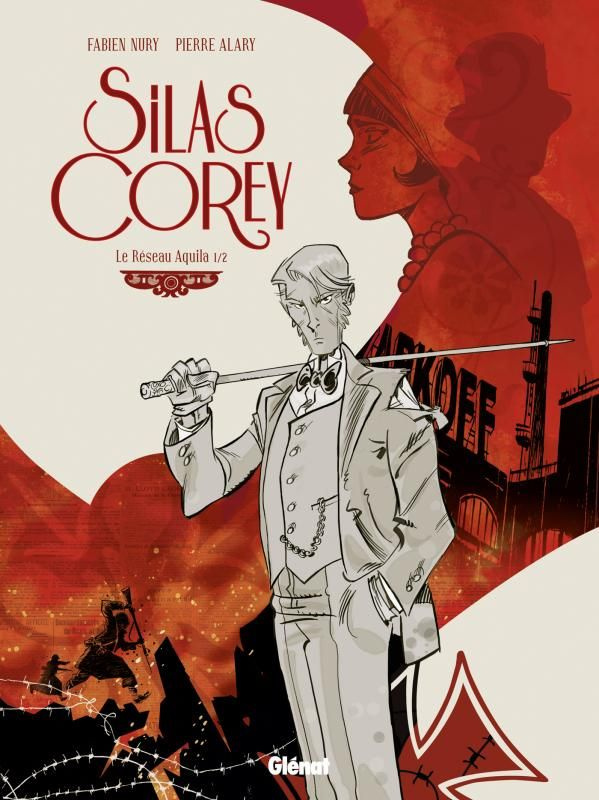 Silas Corey : Le réseau Aquila. Tome 1