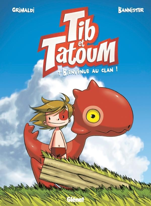 Tib et Tatoum Tome 1 : Bienvenue au clan !