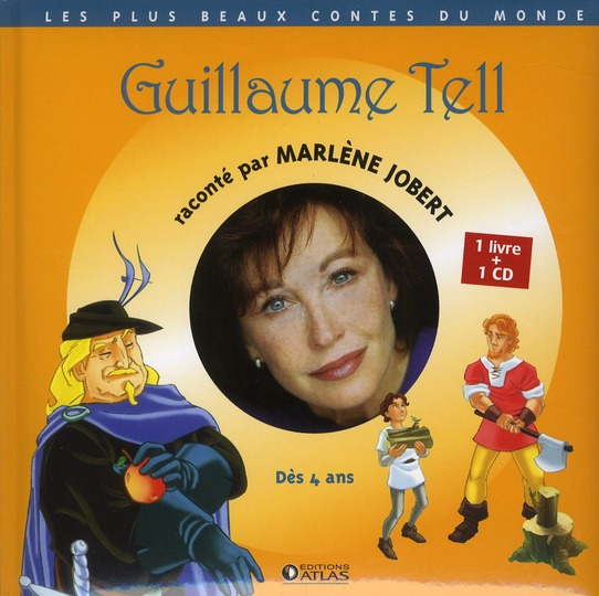 Guillaume Tell. Dès 4 ans, avec 1 CD audio