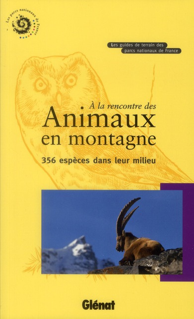 A la rencontre des animaux en montagne. 356 espèces dans leur milieu