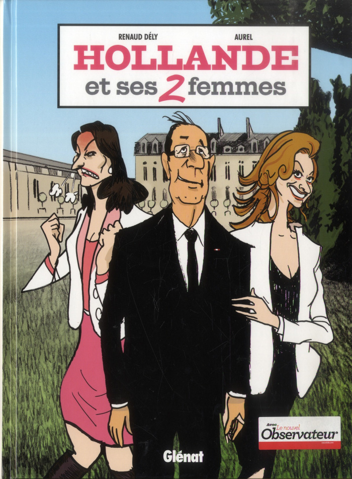 Hollande et ses 2 femmes