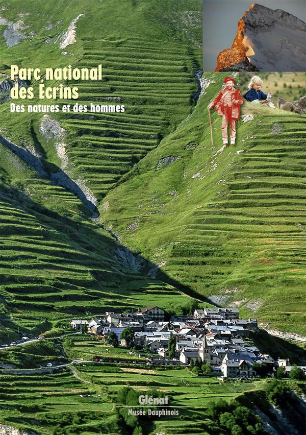 L'Alpe N° 61, Eté 2013 : Parc national des Ecrins. Des natures et des hommes