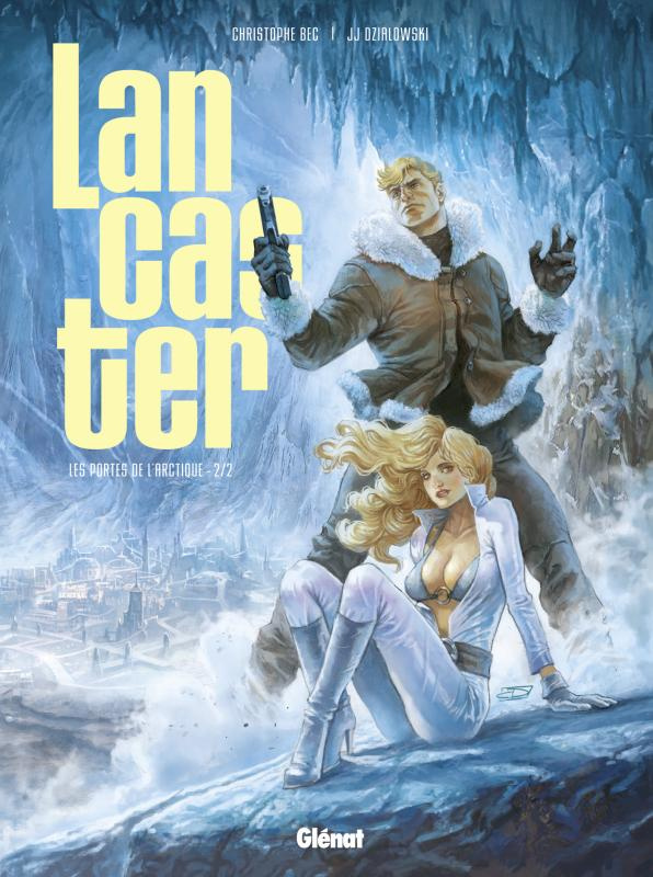 Lancaster Tome 2 : Les portes de l'Arctique