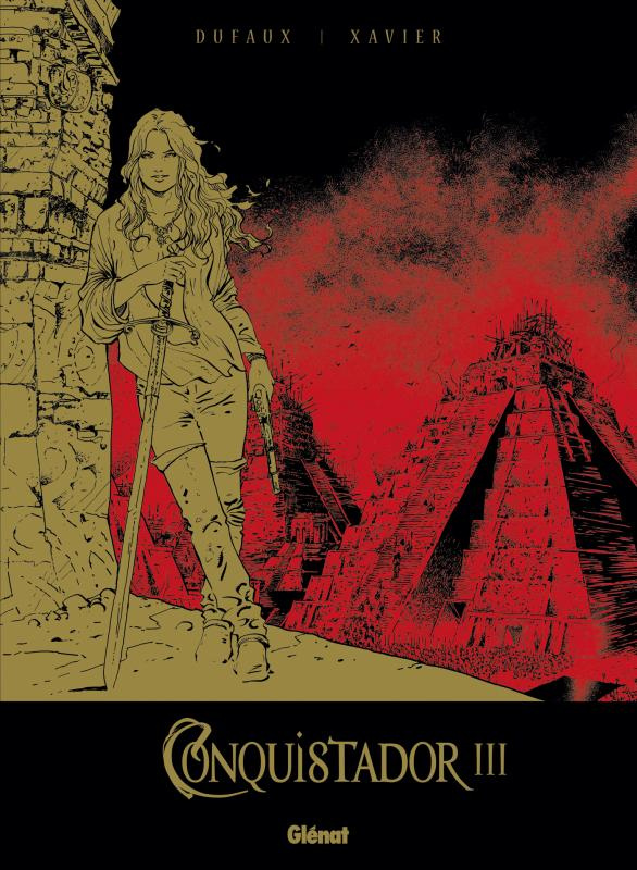 Conquistador Tome 3 : Tirage de tête. Edition de luxe