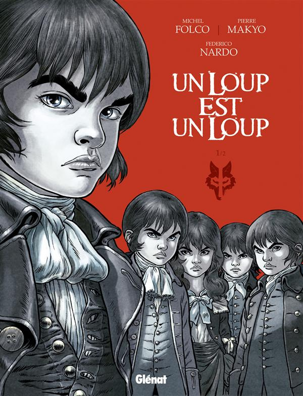 Un loup est un loup Tome 1