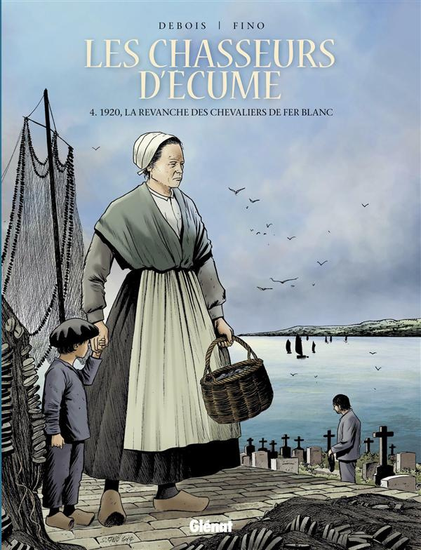Les chasseurs d'écume Tome 4 : 1920, la revanche des chevaliers de fer blanc