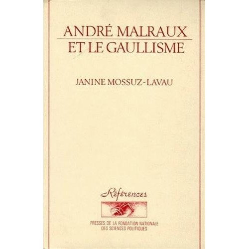 Andre Malraux et le Gaullisme