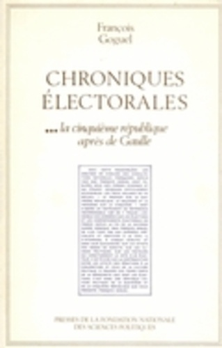 Chroniques électorales 3, les scrutins politiques en France de 1945 à nos jours. Tome 3, la Cinquièm