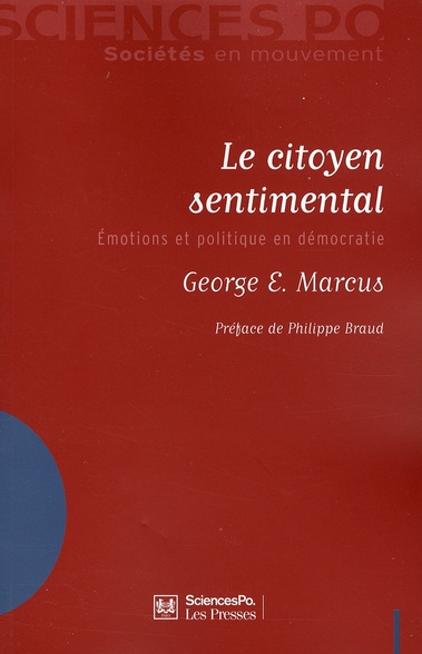 Le citoyen sentimental. Emotions et politique en démocratie