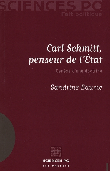 Carl Schmitt, penseur de l'Etat. Genèse d'une doctrine