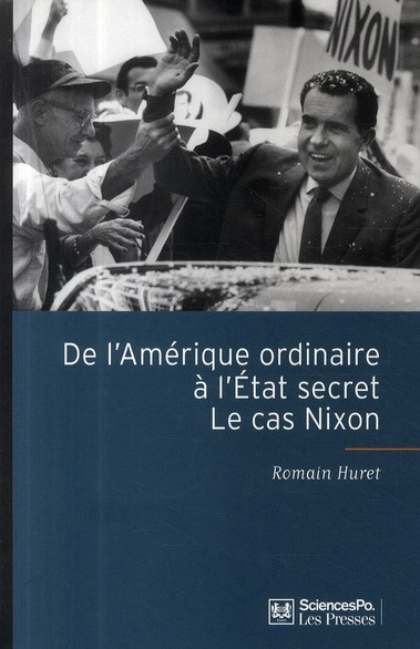 De l'Amérique ordinaire à l'Etat secret : Le cas Nixon