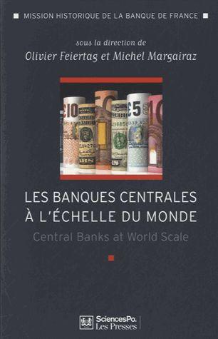 Les banques centrales à l'échelle du monde. L'internationalisation des banques centrales des débuts