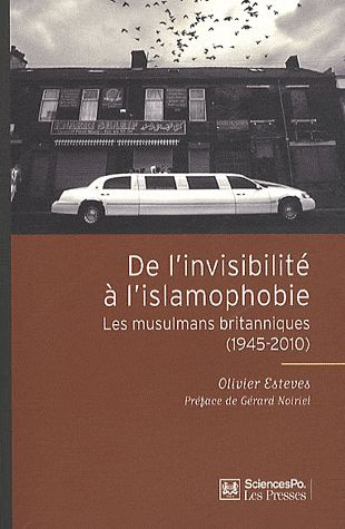 De l'invisibilité à l'islamophobie. Les musulmans britanniques (1945-2010)