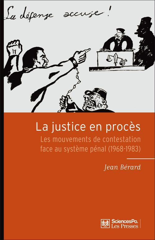 La justice en procès / Les mouvements de contestation face au système pénal (1968-1983)