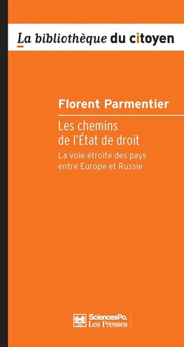 Les chemins de l'Etat de droit. La voie étroite des pays entre Europe et Russie