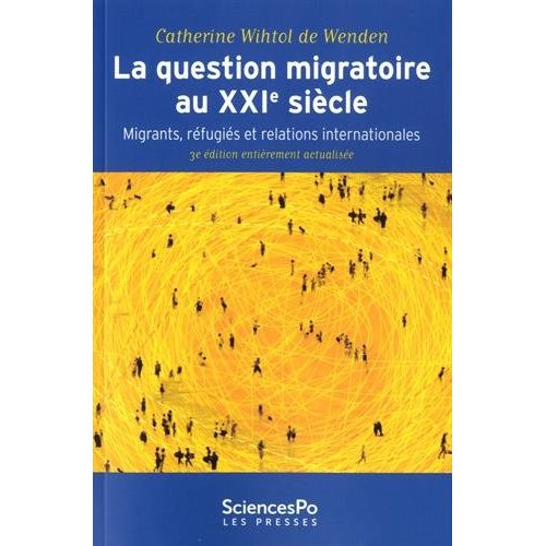 La question migratoire au XXIe siècle / Migrants, réfugiés et relations internationales