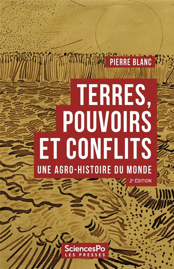 Terres, pouvoirs et conflits. Une agro-histoire du monde, 2e édition