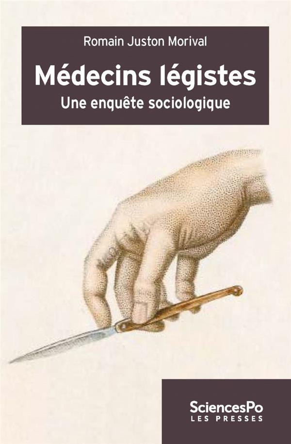 MEDECINS LEGISTES - UNE ENQUETE SOCIOLOGIQUE