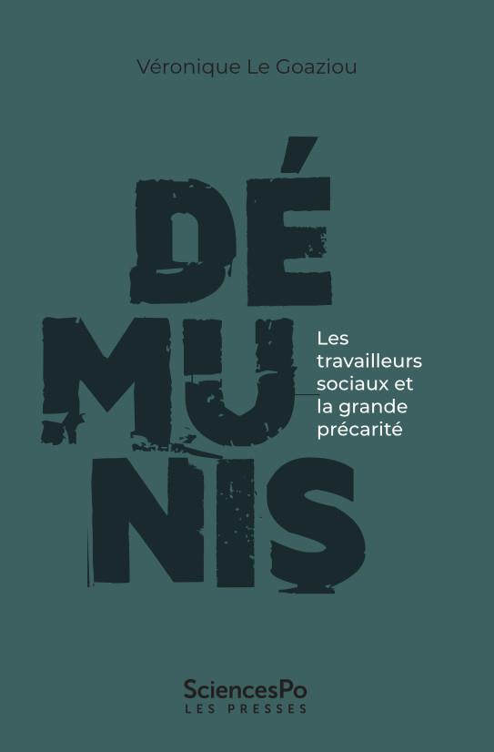 Démunis. Les travailleurs sociaux et la grande précarité