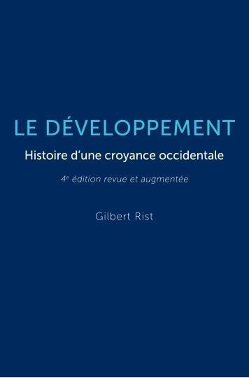 Le développement - Histoire d'une croyance occidentale. Histoire d'une croyance occidentale