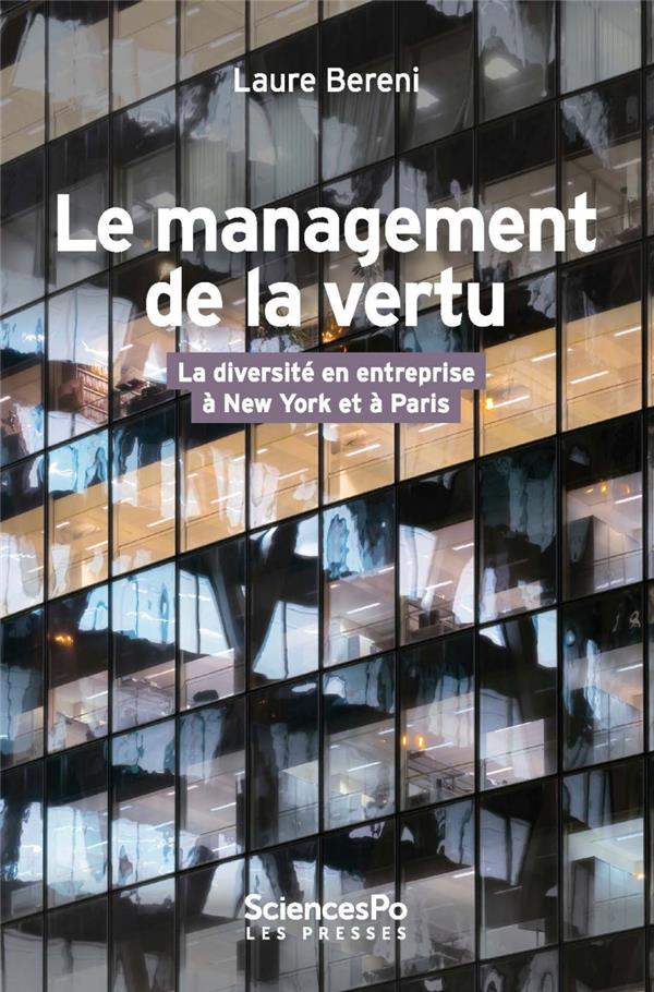 Le management de la vertu. La diversité en entreprise à New York et à Paris