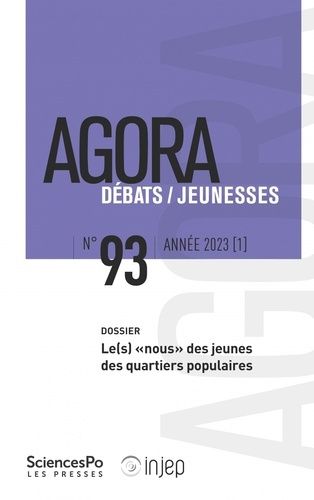 Agora Débats/Jeunesse N° 93/2023 (1) : Le(s) "nous" des jeunes des quartiers populaires