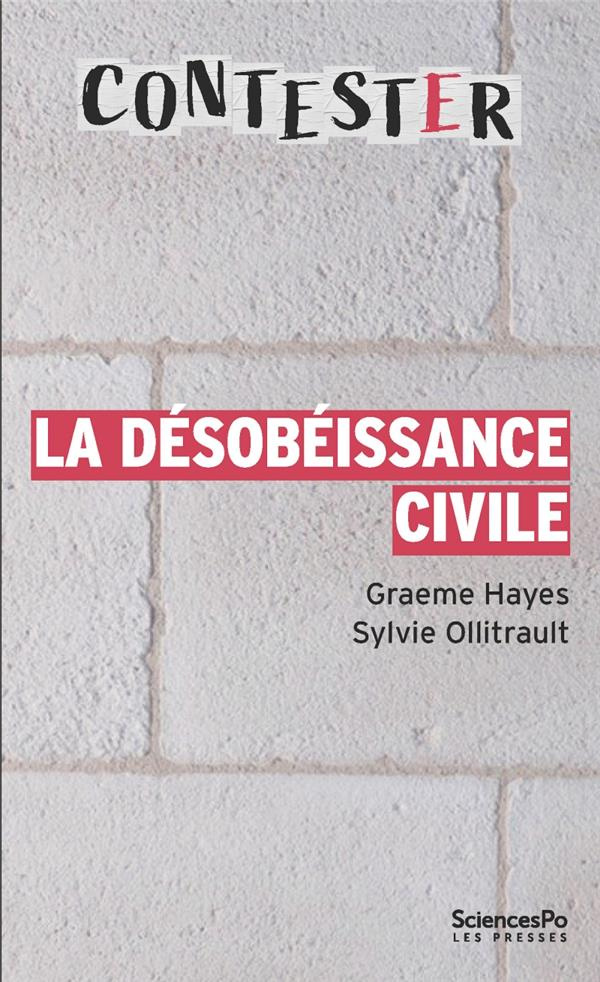 La désobéissance civile. 3e édition revue et augmentée