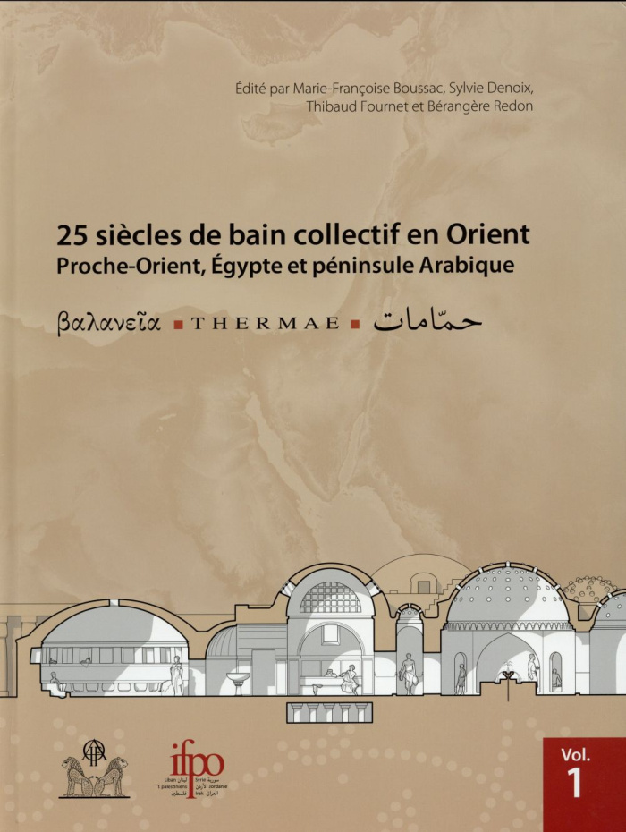 25 siècles de bain collectif en Orient (Proche-Orient, Egypte et péninsule Arabique). Thermae, 4 vol