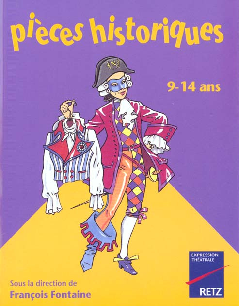 Pièces historiques. 9-14 ans