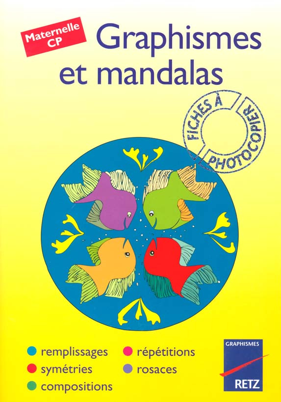 GRAPHISMES ET MANDALAS. Maternelle, CP
