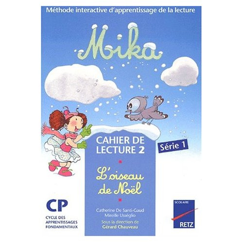 Cahier de lecture 2 CP Mika : L'oiseau de Noël