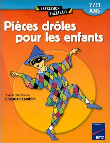 Pièces drôles pour les enfants. 7/11 ans