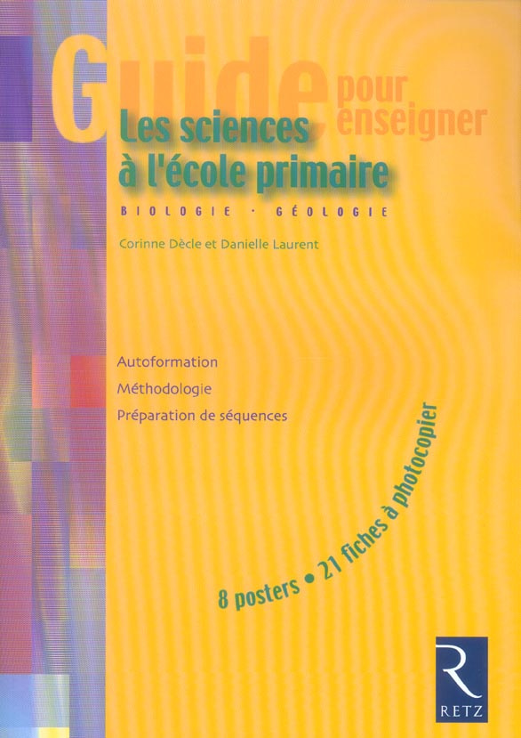 Guide pour enseigner les sciences à l'école primaire. Biologie Géologie