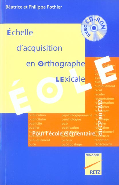 Eole. Echelle d'acquisition en orthographe lexicale, avec 1 CD-ROM