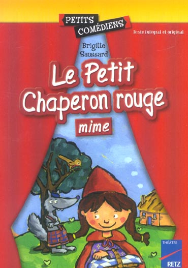 Le Petit Chaperon rouge mimé