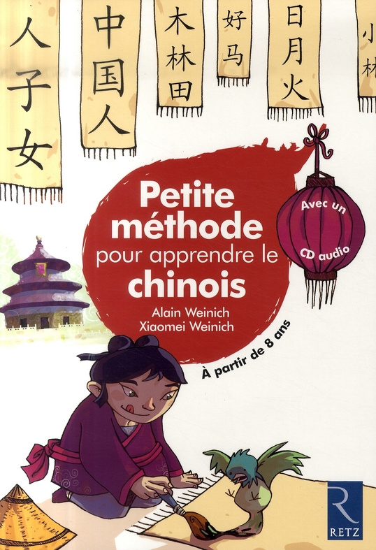 Petite méthode pour apprendre le chinois. Avec 1 CD audio