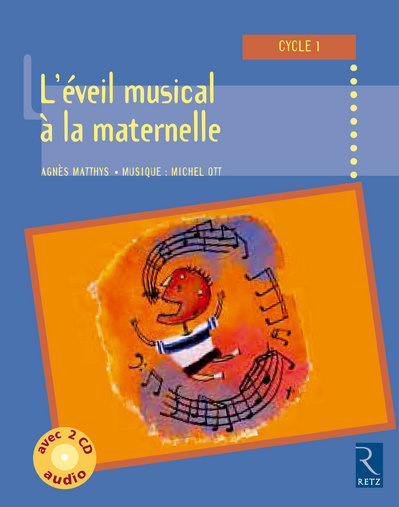 L'éveil musical à la maternelle. PS, MS, GS, avec 2 CD audio