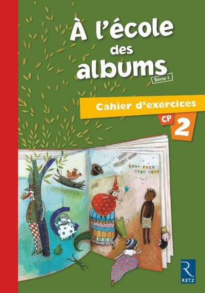 A l'école des albums CP. Cahier d'exercices 2