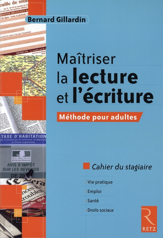 Maîtriser la lecture et l'écriture. Méthode pour adultes Cahier du stagiaire