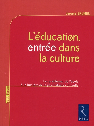 L'éducation, entrée dans la culture. Les problèmes de l'école à la lumière de la psychologie culture
