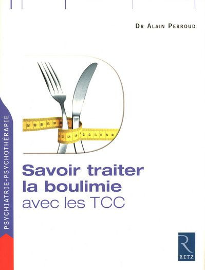 Savoir traiter la boulimie. Avec le TCC