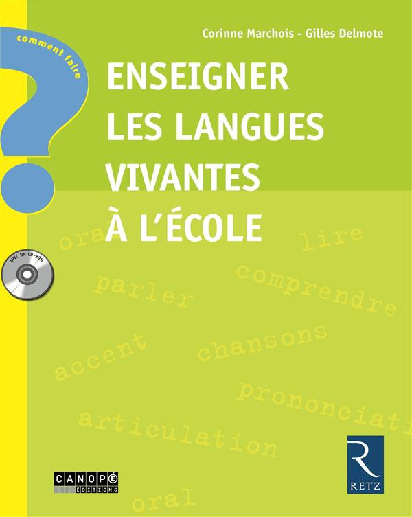 Enseigner les langues vivantes à l'école. Avec 1 CD-ROM