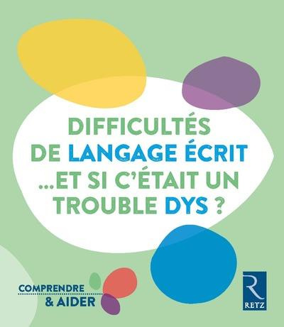 Difficultés de langage écrit et si c'était un trouble dys ?