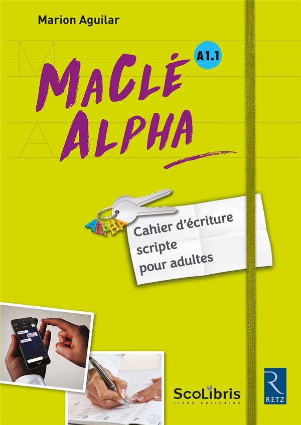 MaClé Alpha A1.1. Cahier d'écriture scripte pour adultes