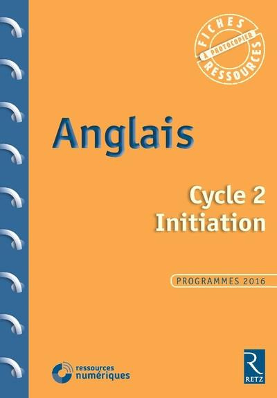 Anglais Cycle 2 Initiation. Avec 1 CD-ROM
