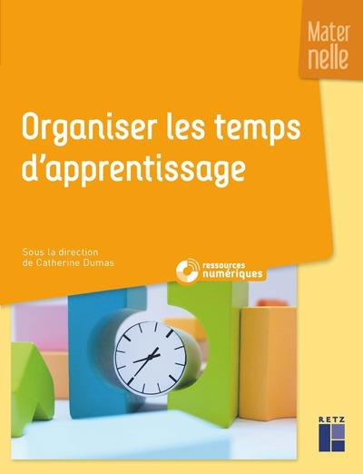 Organiser les temps d'apprentissage. Maternelle, avec 1 DVD